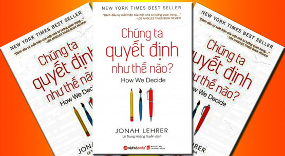 Chúng ta quyết định thế nào – Jonah Lehrer