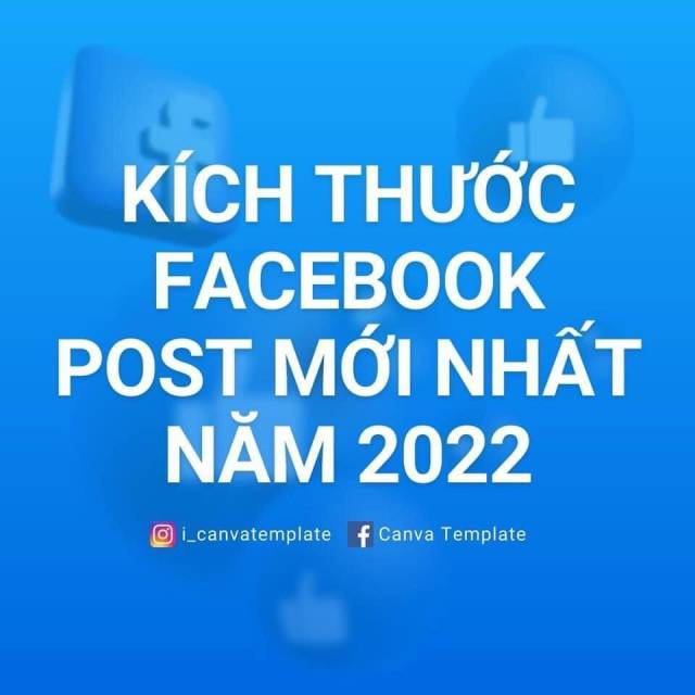 Kích thước Facebook post mới nhất 2022