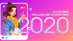 Cập nhật xu hướng influencer marketing trong năm 2020